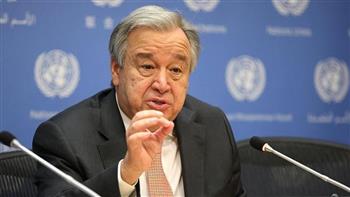   الأمين العام للأمم المتحدة: العالم يسير بسرعة نحو كارثة مناخية