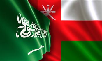   شراكة اقتصادية متكاملة بين عُمان والسعودية