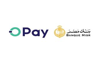   بنك مصر يوقع بروتوكول تعاون مع شركة OPay كميسر خدمات الدفع من خلال التحصيل الإلكتروني