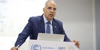   وزير الري: مصر تقود الجهود العالمية لنقل مناقشات المياه لمركز المداولات المناخية