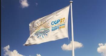 الرعاة الرئيسيون لـ COP27 يؤكدون: مصر باتت تلعب دورا محوريا في قضية المناخ بمنطقتها