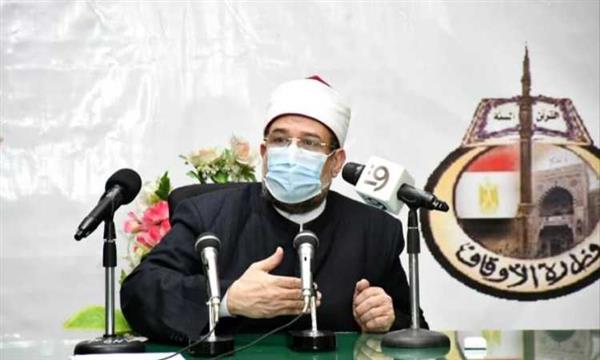وزير الأوقاف: الحديث فى الشأن العام دون إدراك يعرض أمن الوطن للخطر