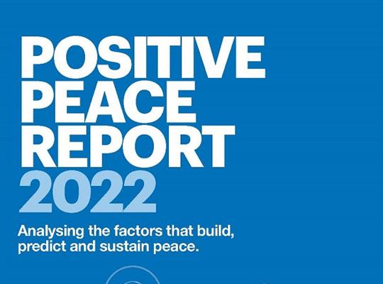 معهد الاقتصاد والسلام يصدر تقريره عن السلام الإيجابي لعام 2022
