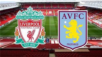 بث مباشر لمباراة ليفربول و استون فيلا فى الدورى الانجليزى الممتاز