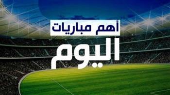 تعرف على مواعيد مباريات اليوم السبت 11 يونيو 2022 والقنوات الناقلة