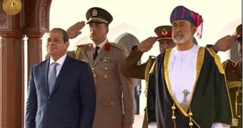   مراسم استقبال رسمية لـ الرئيس السيسى فى سلطنة عمان