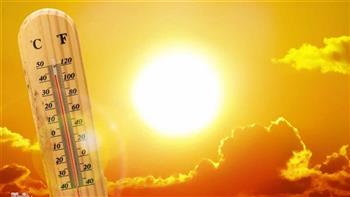   طقس اليوم شديد الحرارة نهارا والعظمى تصل إلى 42