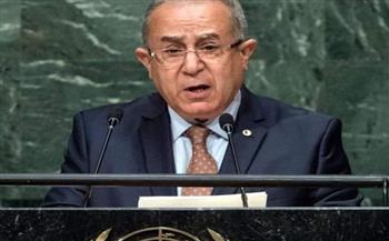   وزير الخارجية الجزائري: تحديات السلم والأمن تتطلب إجراءات دولية منسقة