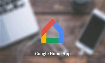 جوجل تدعم التحكم فى التلفاز والأجهزة المنزلية بتطبيق Google Home