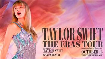   فيلم Taylor Swift: The Eras Tour يحقق 123 مليون دولار عالميا