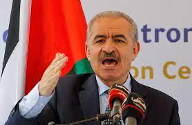   رئيس وزراء فلسطين يدعو المجتمع الدولي لوقف إرهاب المستوطنين في الضفة الغربية