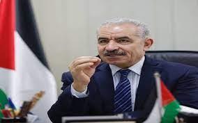 رئيس وزراء فلسطين: عدم الدعوة لوقف الحرب يشجع إسرائيل على الاستمرار في عدوانها على قطاع غزة