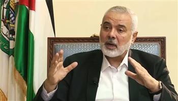 إسماعيل هنية : سلمنا ردنا بشأن اتفاق الهدنة للمصريين والقطريين