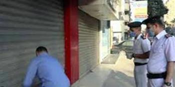 تحرير 217 مخالفة للمحلات غير الملتزمة بقرار الغلق خلال 24 ساعة