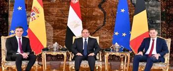 السيسي: أقدر وأرحب مواقف كل من رئيسي وزراء إسبانيا وبلجيكا تجاه الأوضاع في قطاع غزة