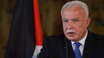   وزير الخارجية الفلسطيني: نحن بحاجة لدعم عربي في معركتنا ضد نظام استعماري إحلالي