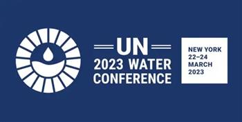   مؤتمر الأمم المتحدة للمياه 2023 يبدأ أعماله بعد غدا في نيويورك