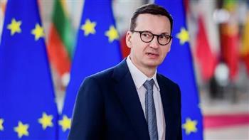   رئيس وزراء بولندا معارضا فدرلة الاتحاد الأوروبي: الدول القومية ذات السيادة تحافظ على حرية الأمم