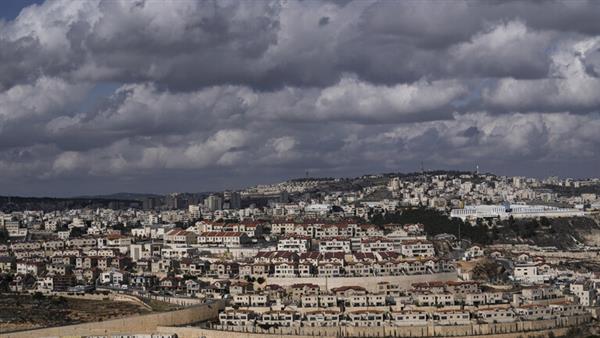 «السلام الآن»: الحكومة الإسرائيلية طرحت مناقصات لبناء مستوطنات فى الضفة والقدس