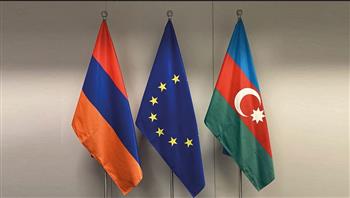   الاتحاد الأوروبي يرحب بجهود تطبيع العلاقات بين أرمينيا وأذربيجان
