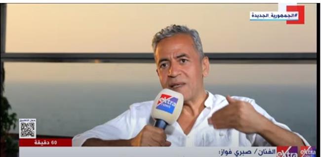 صبري فواز: الحياة أصبحت أكثر هيستيريا.. والفن يحتاج إلى إيقاع سريع حتى يواكبها