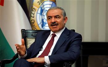   رئيس وزراء فلسطين يعرب عن أمله في إعادة تفعيل «شبكة الأمان المالية»