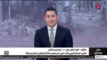 اللواء إبراهيم عثمان: إسرائيل تستهدف الصحفيين فى لبنان  لنجاحهم في توثيق جرائمها 