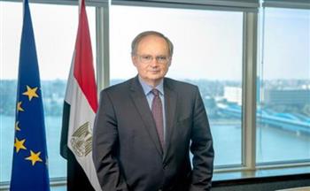   سفير الاتحاد الأوروبي يثمن دور مصر في إنفاذ المساعدات إلى غزة