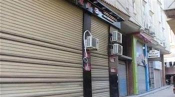   تحرير 152 مخالفة لمحلات لم تلتزم بقرار الغلق لترشيد الكهرباء خلال 24 ساعة