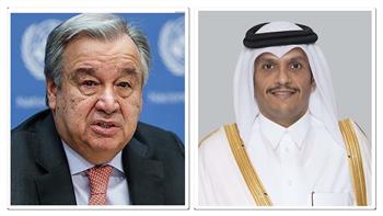   رئيس وزراء قطر وأمين عام الأمم المتحدة يبحثان جهود إنهاء الحرب على غزة