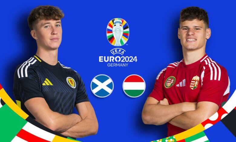 يورو 2024.. تشكيلة مباراة إسكتلندا والمجر في المجموعة الأولى