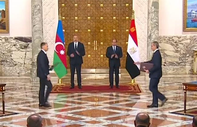 تفاصيل توقيع 7 اتفاقيات ومذكرات تفاهم بين مصر وأذربيجان