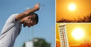   الأرصاد: غدا طقس شديد الحرارة.. والعظمى بالقاهرة 36