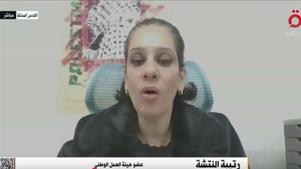 العمل الوطني: إسرائيل ترى أنه لا وجود للدولة الفلسطينية إلى جانب الإسرائيلية