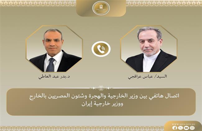 وزيرا خارجية مصر وإيران يبحثان هاتفيا تطورات الملف النووي الإيراني