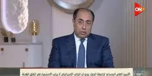   السفير حسام زكي: عدم دخول إسرائيل المرحلة الثانية من الاتفاق أمر بالغ الخطورة