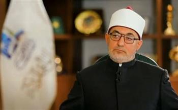   مفتي الجمهورية : السنة النبوية ليست كلامًا بشريًّا مجردًا بل وحيٌ من عند الله مكمّل للقرآن ومفسِّر له