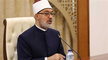   مفتي الجمهورية : الإسلاموفوبيا تهديد خطير يستوجب تعاونًا دوليًّا لمواجهته