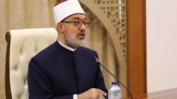 مفتي الجمهورية : الإسلاموفوبيا تهديد خطير يستوجب تعاونًا دوليًّا لمواجهته