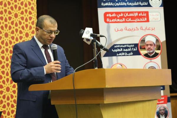 عميد شريعة الأزهر : بناء الإنسان " مهمة شاقة وصناعة ثقيلة" تتطلب تضافر كافة الجهود