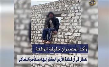   كشف صحة تداول مقطع اقتحام قوة أمنية لقطعة أرض بالمرج .. فيديو