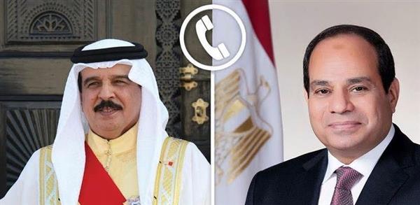 الرئيس السيسي يجري اتصالاً هاتفياً بملك البحرين تناول مستجدات الأوضاع الإقليمية