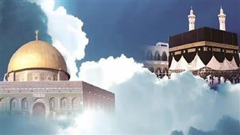   الإسراء والمعراج.. ماذا رأى النبي فى رحاب الملأ الأعلى؟ 