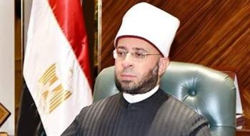   وزير الأوقاف: الشريعة الإسلامية أرست قيم العمل والمهن ونفع الناس أساسا للعمران