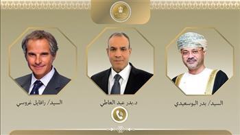 وزير الخارجية يبحث جهود خفض التصعيد بالمنطقة مع نظيره العماني ومدير وكالة الطاقة الذرية
