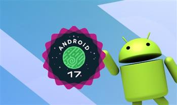   تحديث Android 17 الجديد من جوجل