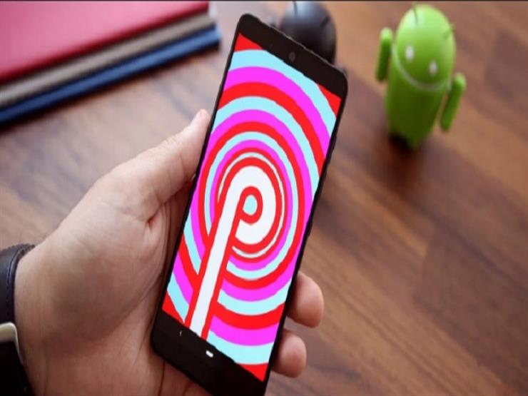 تعّرف على «Android 9 Pie» الجديد