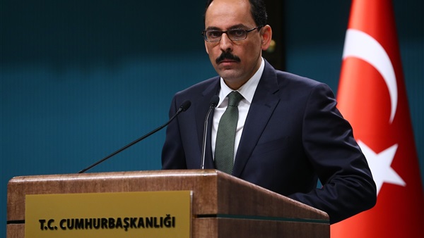   مستشار الرئاسة التركية : لا نريد حربًا مع مصر